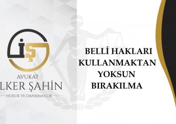 Belli Hakları Kullanmaktan Yoksun Bırakılma