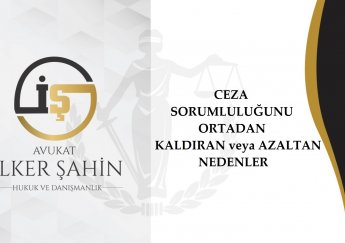 Ceza Sorumluluğunu Kaldıran veya Azaltan Nedenler