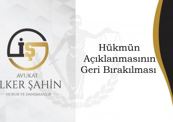 Hükmün Açıklanmasının Geri Bırakılması
