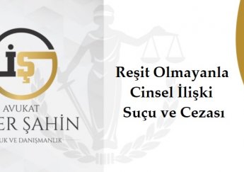 Reşit Olmayanla Cinsel İlişki Suçu ve Cezası