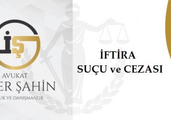 İftira Suçu ve Cezası