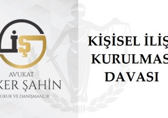 Çocuk ile kişisel ilişki kurulması ve değiştirilmesi davası
