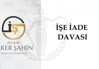 İşe İade Davası