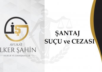 Şantaj Suçu ve Cezası