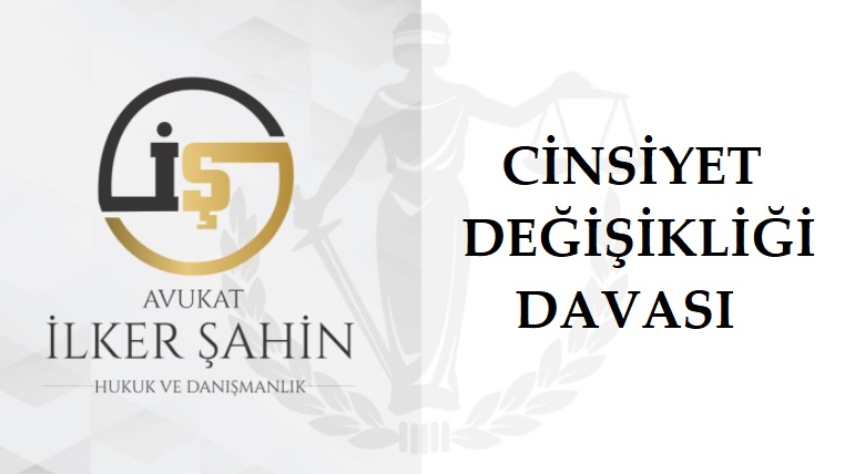 Cinsiyet Değişikliği Davası (Cinsiyet Değiştirme)