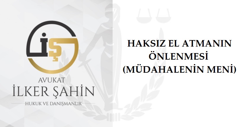 Haksız El Atmanın Önlenmesi Davası, Müdahalenin Meni